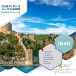 AEGEAN TOUR Complete With Istanbul-5N 6D: