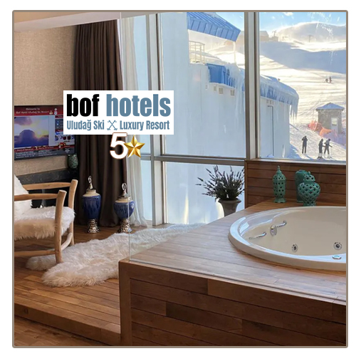 BOF HOTEL ULUDAĞ SKI & LUXURY RESORT